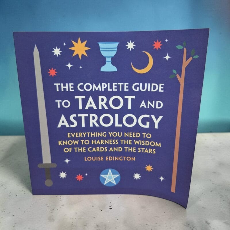 The Complete Guide to Tarot and Astrology